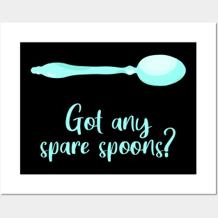 Got Any Spare Spoons? (Spoonie Awareness) - Light Teal Posters and Art